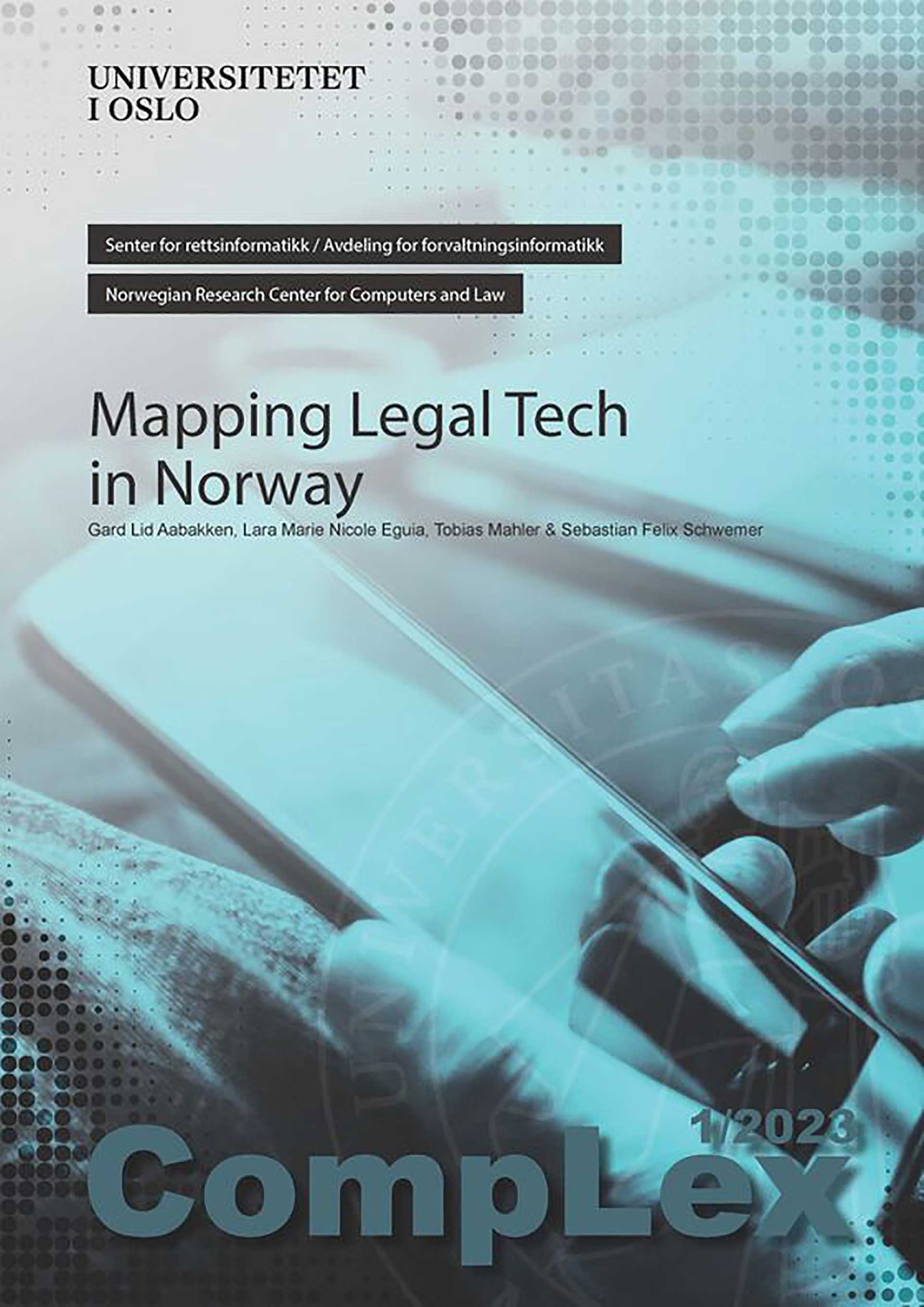 Et omslag med teksten «mapping legal tech in Norway” og vannmerket til Universitetet i Oslo, på turkis bakgrunn med en hånd som holder en mobil, foto.